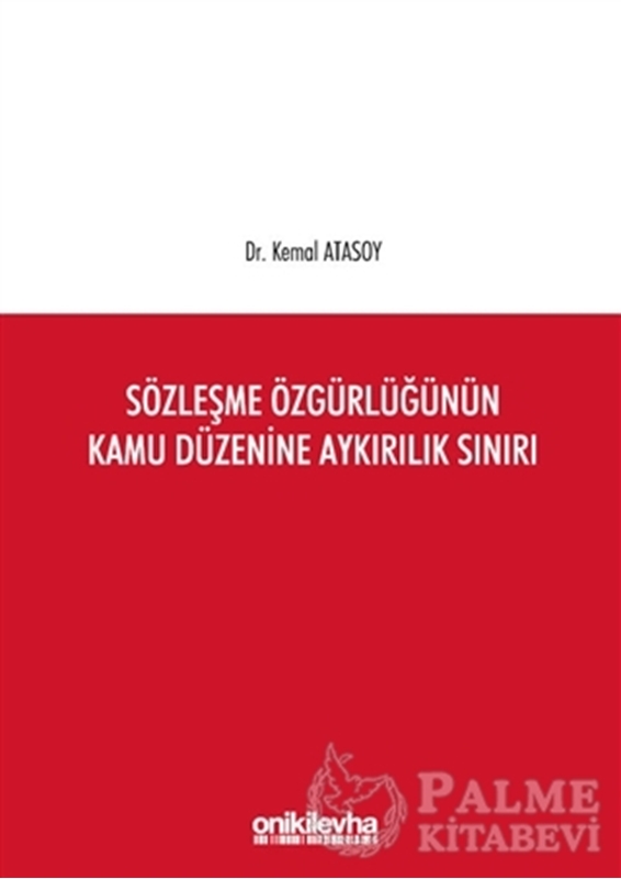 resm Sözleşme Özgürlüğünün Kamu Düzenine Aykırılık Sınırı