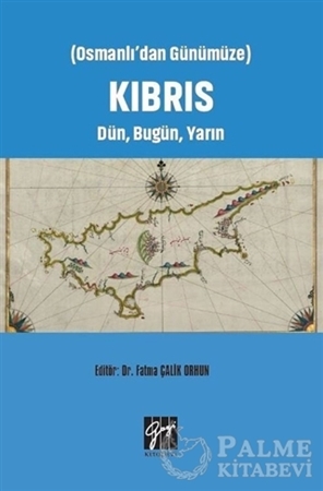 Resim Osmanlı'dan Günümüze Kıbrıs Dün, Bugün, Yarın