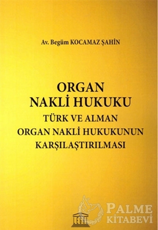 resm Organ Nakli Hukuku - Türk ve Alman Organ Nakli Hukukunun Karşılaştırılması