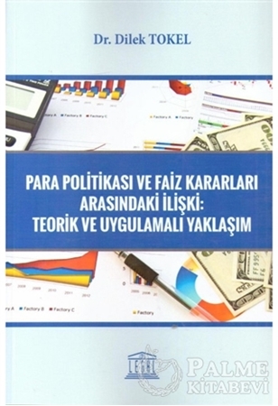 Resim Para Politikası ve Faiz Kararları Arasındaki İlişki: Teorik Uygulamalı Yaklaşım