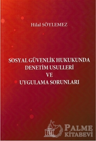 Resim Sosyal Güvenlik Hukukunda Denetim Usulleri ve Uygulama Sorunları