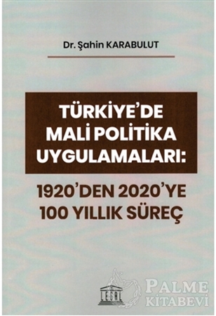 Resim Türkiye'de Mali Politika Uygulamaları: 1920'den 2020'ye 100 Yıllık Süreç