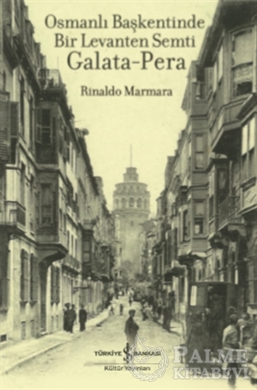 resm Osmanlı Başkentinde Bir Levanten Semti Galata-Pera