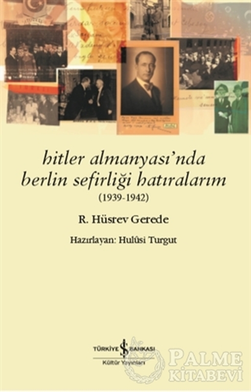 resm Hitler Almanyası’nda Berlin Sefirliği Hatıralarım (1939-1942)