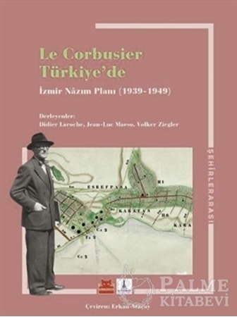 Resim Le Corbusier Türkiye’de - İzmir Nazım Planı 1939 - 1949
