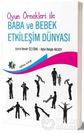 Resim Oyun Örnekleri İle Baba ve Bebek Etkileşim Dünyası