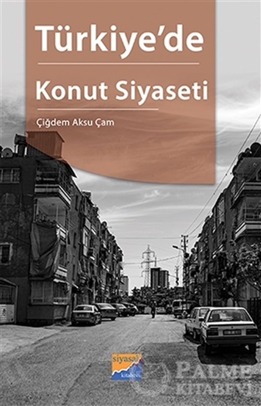 resm Türkiye'de Konut Siyaseti