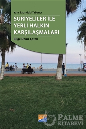 Resim Yanı Başındaki Yabancı Suriyeliler ile Yerli Halkın Karşılaşmaları