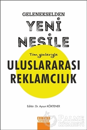 Resim Gelenekselden Yeni Nesile Tüm Yönleriyle Uluslararası Reklamcılık