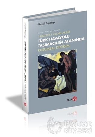 Resim Türk Havayolu Taşımacılığı Alanında Kurumsal Değişim