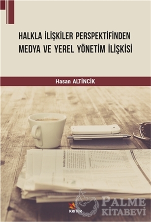 Resim Halkla İlişkiler Perspektifinden Medya ve Yerel Yönetim İlişkisi