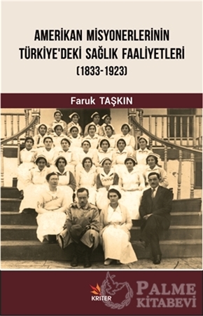 Resim Amerikan Misyonerlerinin Türkiye'deki Sağlık Faaliyetleri (1833-1923)