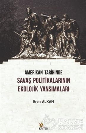 Resim Amerikan Tarihinde Savaş Politikalarının Ekolojik Yansımaları
