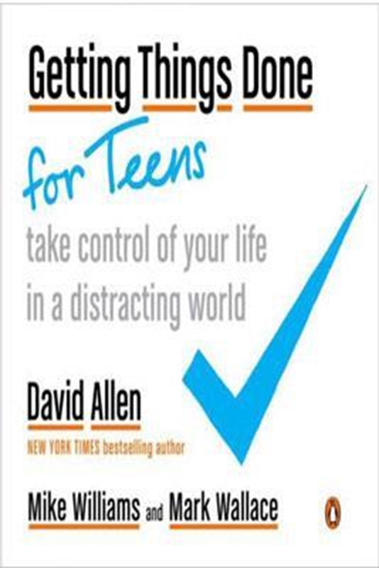 resm Getting Things Done for Teens: Take Control of Your Life in a Distracting World