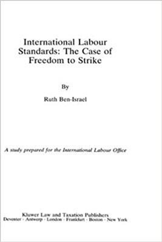 resm International Labour Standards: The Case of Freedom to Strike : A Study prepared for the International Labour Office