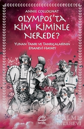 Resim Olympos’ta Kim Kiminle Nerede?