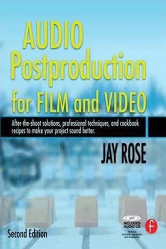 resm Audio Postproduction for Film and Video After-the-Shoot solutions, Professional Techniques,and Cookbook Recipes to Make Your Project Sound Better