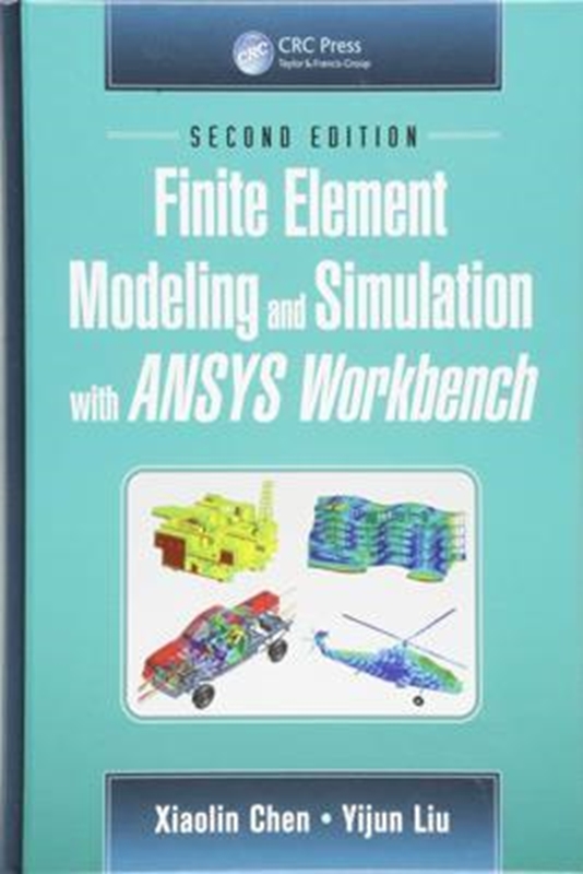 resm Finite Element Modeling and Simulation with ANSYS Workbench 2e