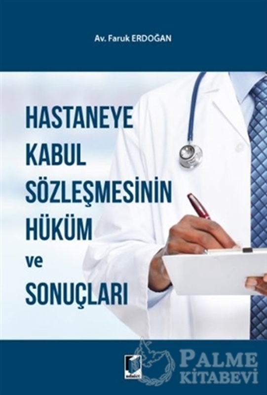 resm Hastaneye Kabul Sözleşmesinin Hüküm ve Sonuçları