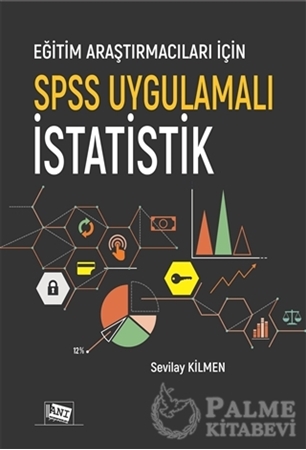 Resim Eğitim Araştırmacıları İçin SPSS Uygulamalı İstatistik