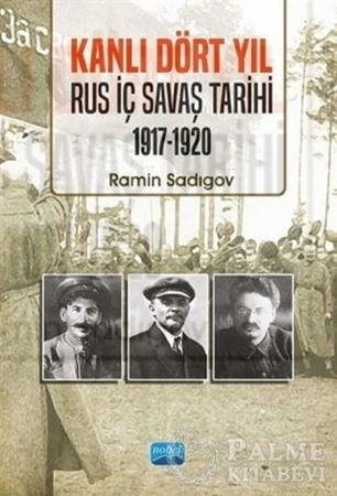 Resim Kanlı Dört Yıl: Rus İç Savaş Tarihi 1917 - 1920