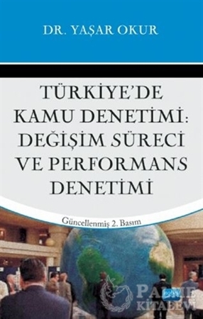 Resim Türkiye’de Kamu Denetimi; Değişim Süreci ve Performans Denetimi