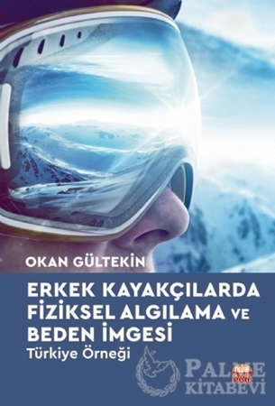 Resim Erkek Kayakçılarda Fiziksel Algılama ve Beden İmgesi - Türkiye Örneği