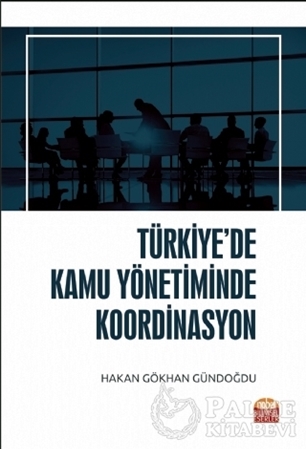 Resim Türkiye’de Kamu Yönetiminde Koordinasyon