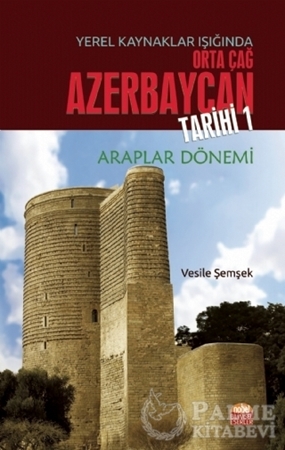Resim Yerel Kaynaklar Işığında Orta Çağ Azerbaycan Tarihi 1