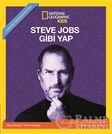 Resim Steve Jobs Gibi Yap - National Geographic Kids