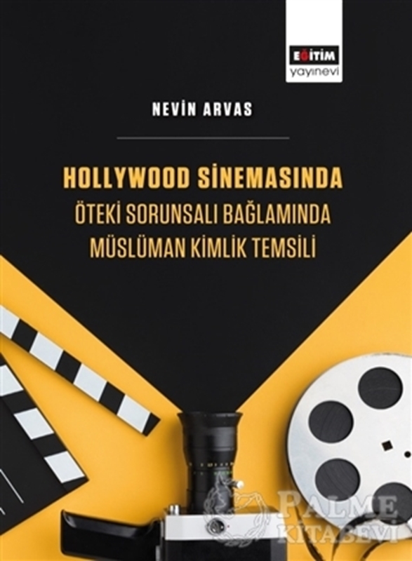 resm Hollywood Sinemasında Öteki Sorunsalı Bağlamında Müslüman Kimlik Temsili