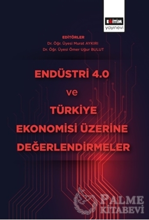 Resim Endüstri 4.0 ve Türkiye Ekonomisi Üzerine Değerlendirmeler