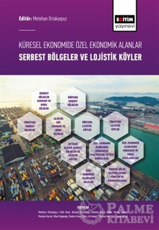 resm Küresel Ekonomide Özel Ekonomik Alanlar; Serbest Bölgeler ve Lojistik Köyler