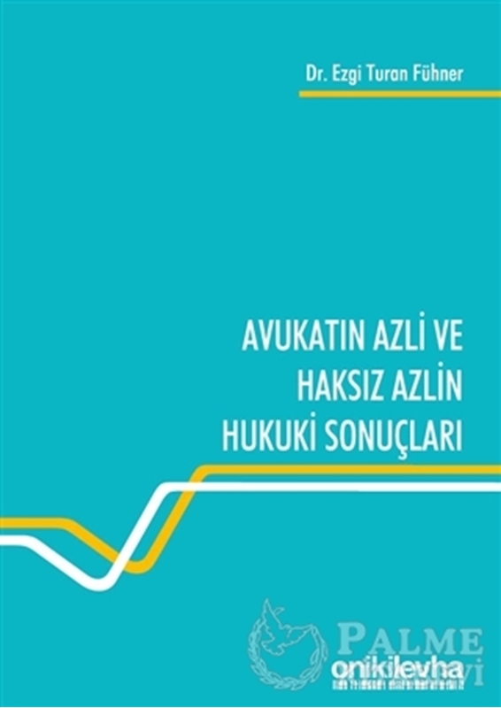 resm Avukatın Azli ve Haksız Azlin Hukuki Sonuçları