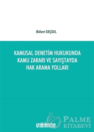Resim Kamusal Denetim Hukukunda Kamu Zararı ve Sayıştayda Hak Arama Yolları