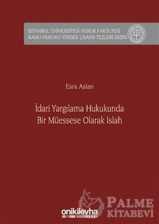 Resim İdari Yargılama Hukukunda Bir Müessese Olarak Islah