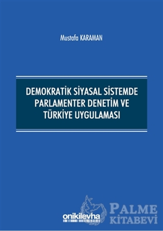 resm Demokratik Siyasal Sistemde Parlamenter Denetim ve Türkiye Uygulaması