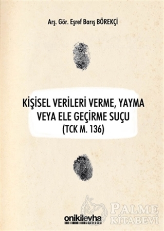 Resim Kişisel Verileri Verme, Yayma veya Ele Geçirme Suçu (TCK M. 136)