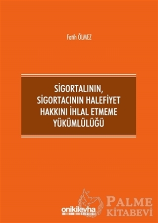 Resim Sigortalının,Sigortacının Halefiyet Hakkını İhlal Etmeme Yükümlülüğü