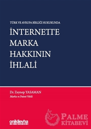 Resim Türk ve Avrupa Birliği Hukukunda İnternette Marka Hakkının İhlali