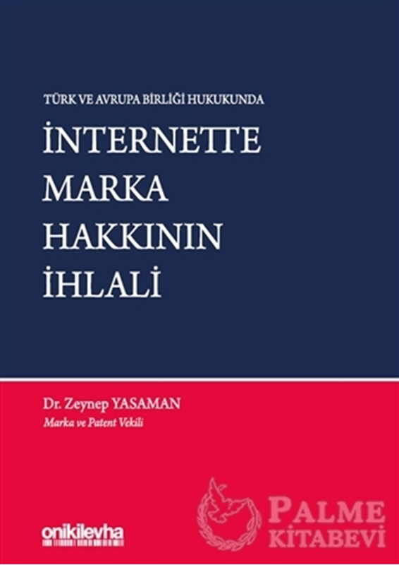resm Türk ve Avrupa Birliği Hukukunda İnternette Marka Hakkının İhlali