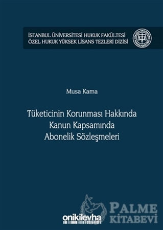 Resim Tüketicinin Korunması Hakkında Kanun Kapsamında Abonelik Sözleşmeleri