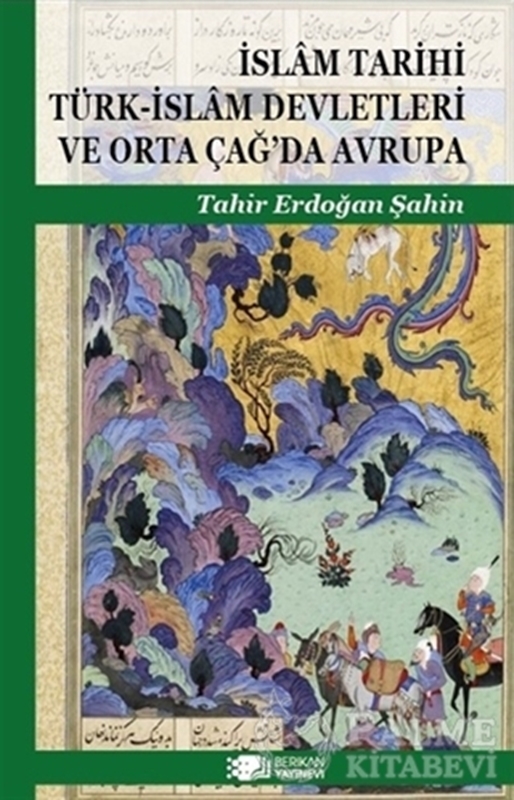 resm İslam Tarihi Türk-İslam Devletleri ve Orta Çağ’da Avrupa
