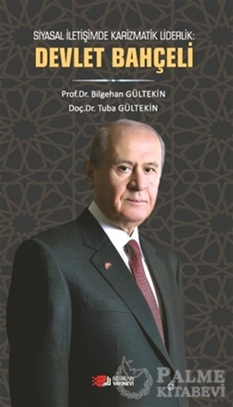 resm Siyasal İletişimde Karizmatik Liderlik: Devlet Bahçeli