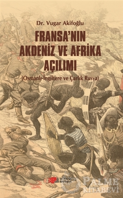 resm Fransa’nın Akdeniz ve Afrika Açılımı