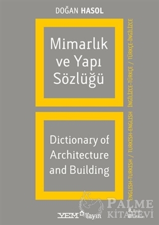Resim Mimarlık ve Yapı Sözlüğü / Dictionary of Architecture and Building (İngilizce - Türkçe / Türkçe - İngilizce)