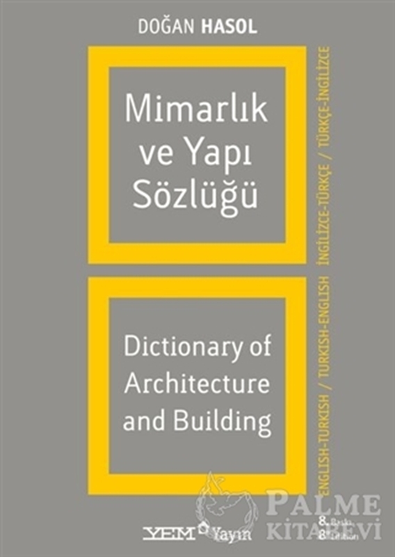resm Mimarlık ve Yapı Sözlüğü / Dictionary of Architecture and Building (İngilizce - Türkçe / Türkçe - İngilizce)
