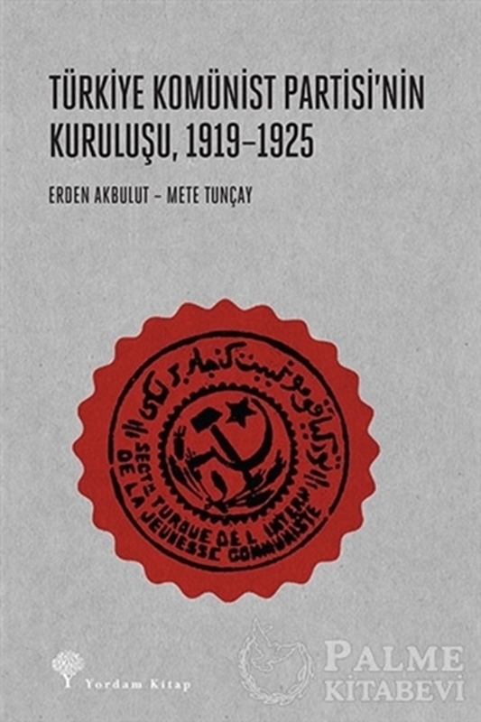 resm Türkiye Komünist Partisi'nin Kuruluşu 1919-1925