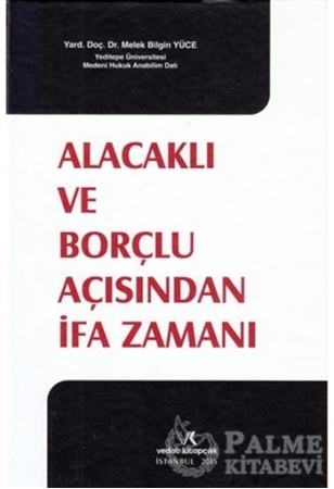 Resim Alacaklı ve Borçlu Açısından İfa Zamanı