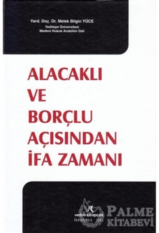 resm Alacaklı ve Borçlu Açısından İfa Zamanı
